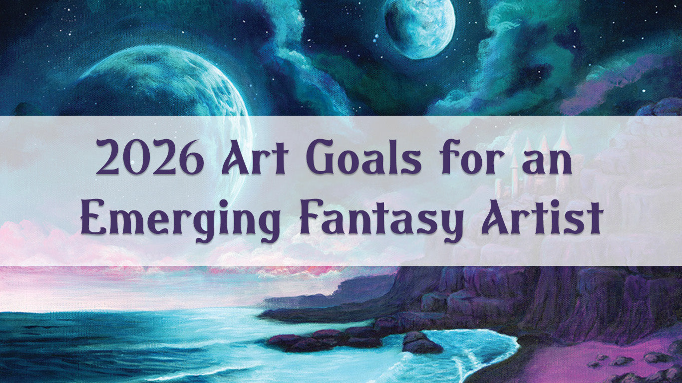 2026 Art Goals for an Emerging Fantasy Artist | Amy Denise Art